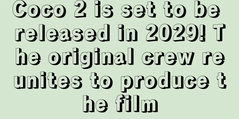 Coco 2 is set to be released in 2029! The original crew reunites to produce the film