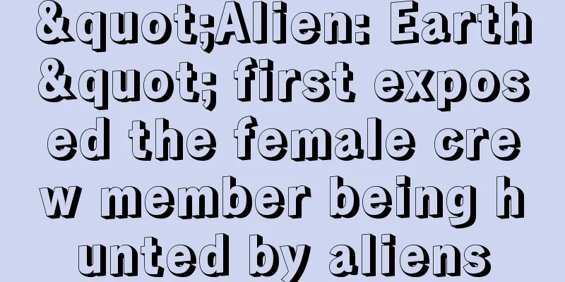 "Alien: Earth" first exposed the female crew member being hunted by aliens