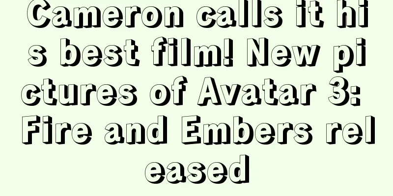 Cameron calls it his best film! New pictures of Avatar 3: Fire and Embers released