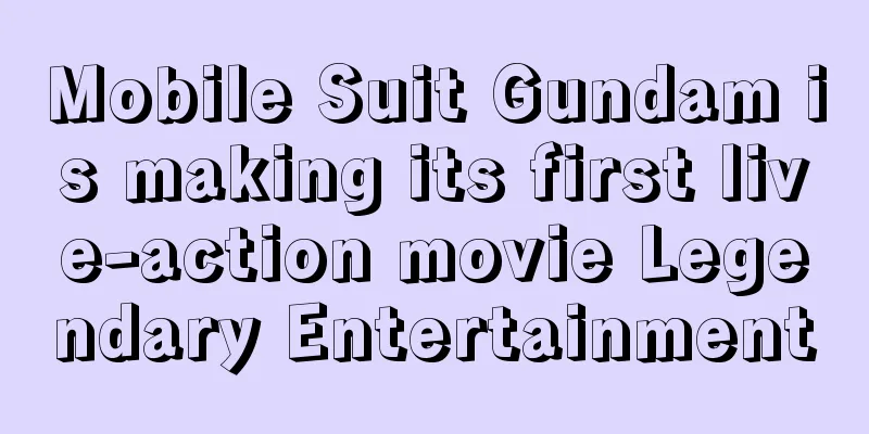Mobile Suit Gundam is making its first live-action movie Legendary Entertainment