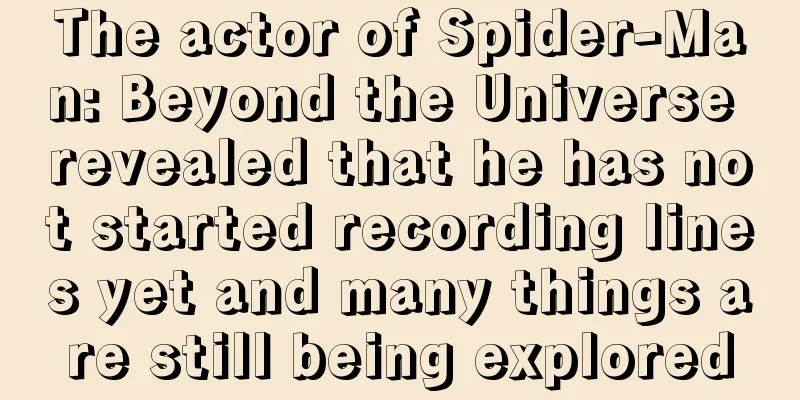 The actor of Spider-Man: Beyond the Universe revealed that he has not started recording lines yet and many things are still being explored