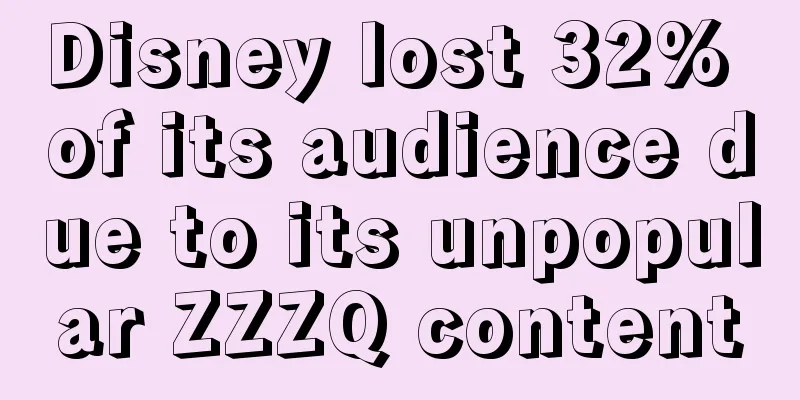 Disney lost 32% of its audience due to its unpopular ZZZQ content