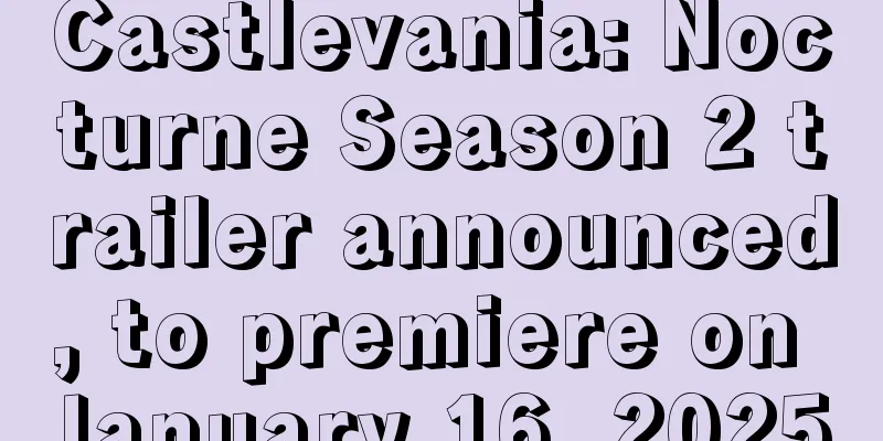 Castlevania: Nocturne Season 2 trailer announced, to premiere on January 16, 2025