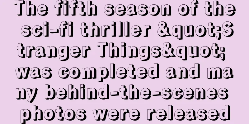 The fifth season of the sci-fi thriller "Stranger Things" was completed and many behind-the-scenes photos were released