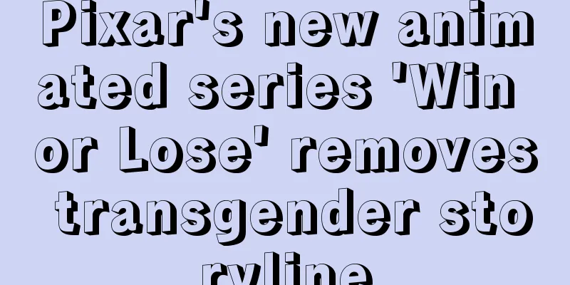 Pixar's new animated series 'Win or Lose' removes transgender storyline