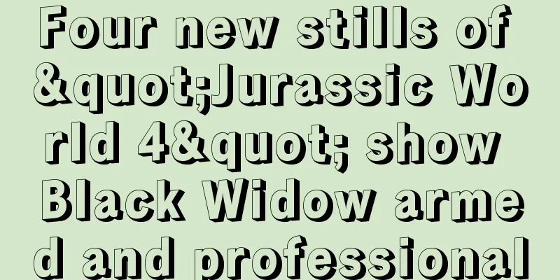 Four new stills of "Jurassic World 4" show Black Widow armed and professional