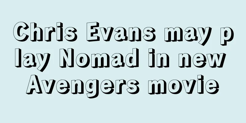 Chris Evans may play Nomad in new Avengers movie