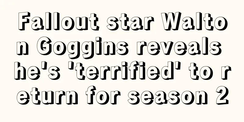 Fallout star Walton Goggins reveals he's 'terrified' to return for season 2