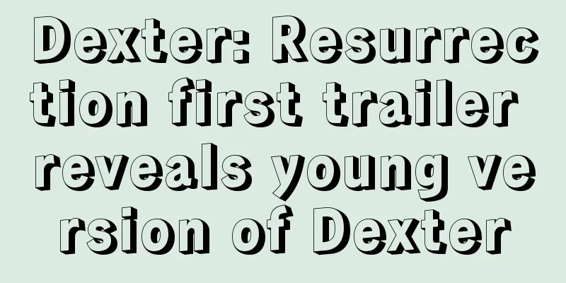 Dexter: Resurrection first trailer reveals young version of Dexter