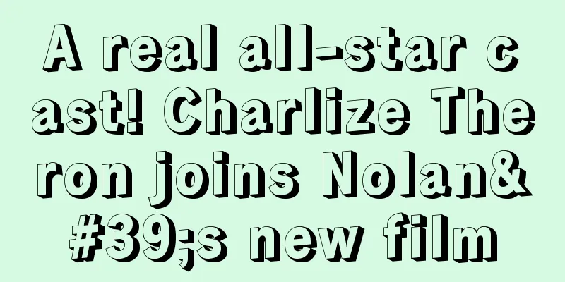 A real all-star cast! Charlize Theron joins Nolan's new film