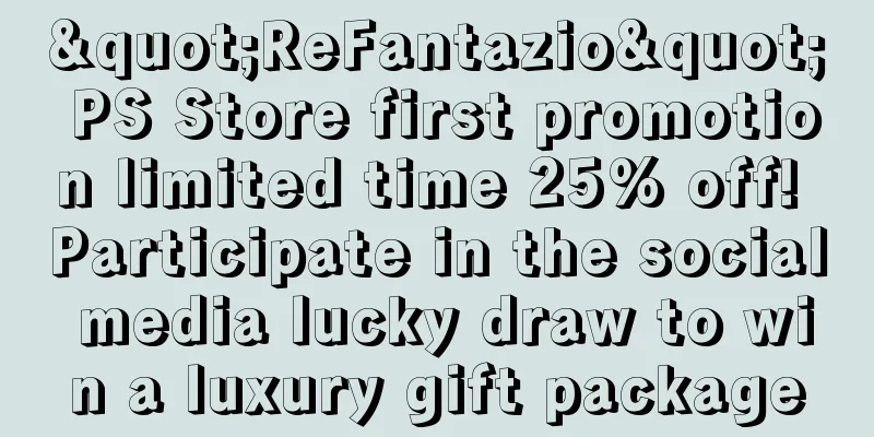 "ReFantazio" PS Store first promotion limited time 25% off! Participate in the social media lucky draw to win a luxury gift package