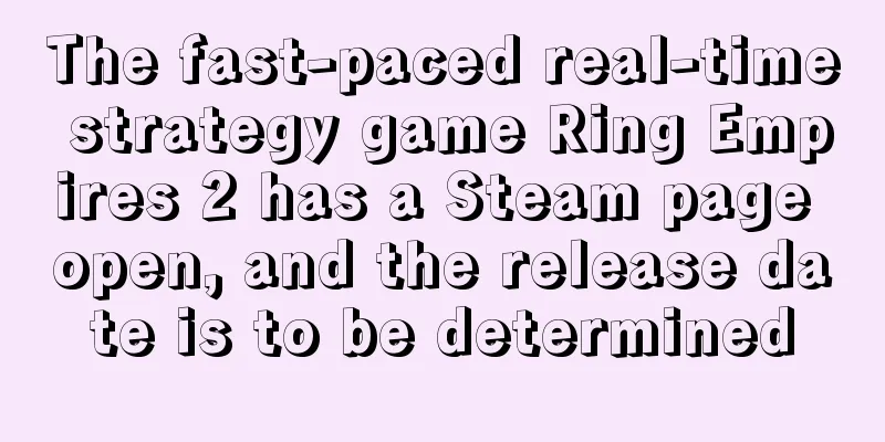 The fast-paced real-time strategy game Ring Empires 2 has a Steam page open, and the release date is to be determined