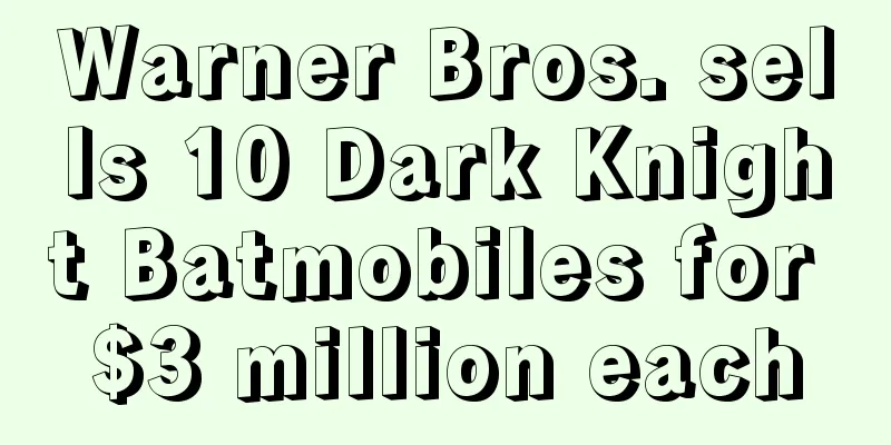 Warner Bros. sells 10 Dark Knight Batmobiles for $3 million each