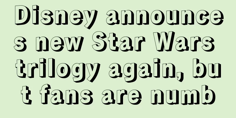Disney announces new Star Wars trilogy again, but fans are numb
