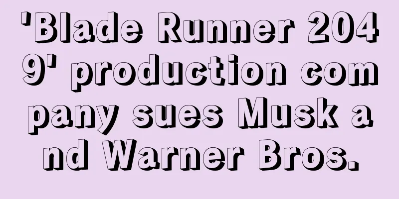 'Blade Runner 2049' production company sues Musk and Warner Bros.