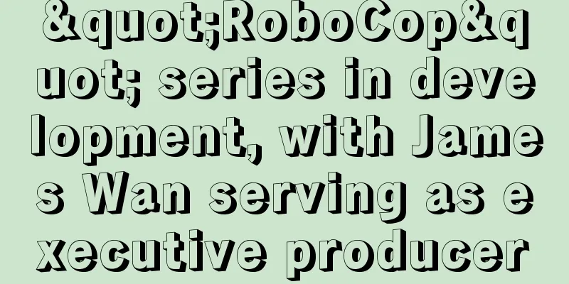 "RoboCop" series in development, with James Wan serving as executive producer