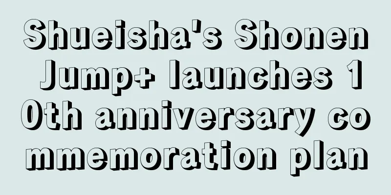 Shueisha's Shonen Jump+ launches 10th anniversary commemoration plan