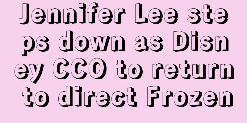 Jennifer Lee steps down as Disney CCO to return to direct Frozen