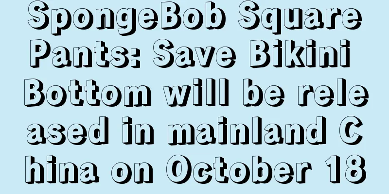 SpongeBob SquarePants: Save Bikini Bottom will be released in mainland China on October 18