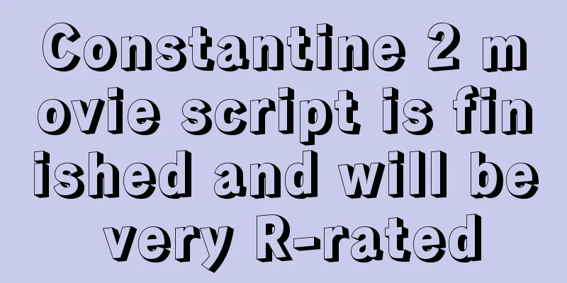 Constantine 2 movie script is finished and will be very R-rated