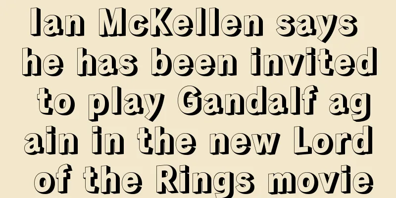 Ian McKellen says he has been invited to play Gandalf again in the new Lord of the Rings movie