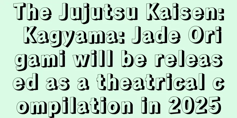 The Jujutsu Kaisen: Kagyama: Jade Origami will be released as a theatrical compilation in 2025