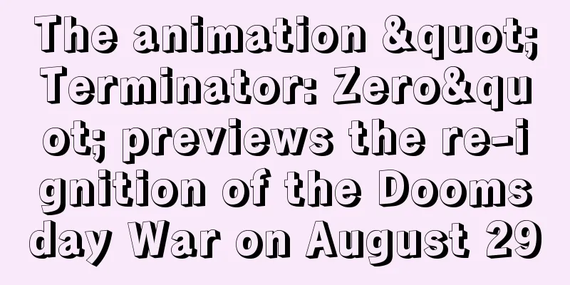 The animation "Terminator: Zero" previews the re-ignition of the Doomsday War on August 29