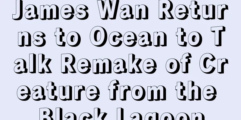 James Wan Returns to Ocean to Talk Remake of Creature from the Black Lagoon