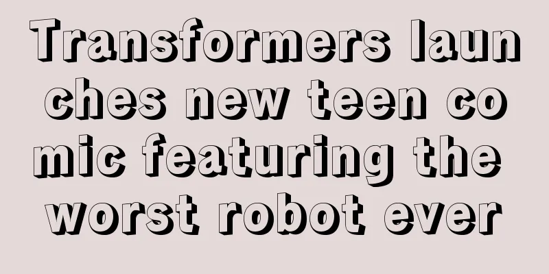 Transformers launches new teen comic featuring the worst robot ever