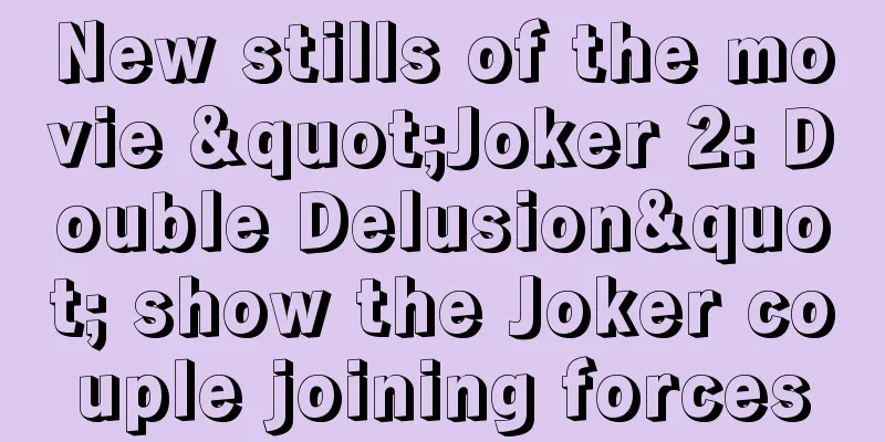 New stills of the movie "Joker 2: Double Delusion" show the Joker couple joining forces