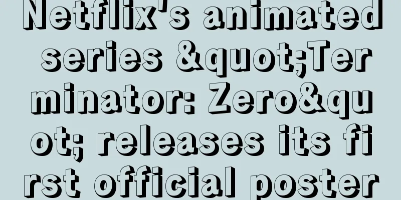 Netflix's animated series "Terminator: Zero" releases its first official poster