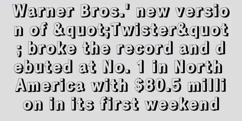 Warner Bros.' new version of "Twister" broke the record and debuted at No. 1 in North America with $80.5 million in its first weekend