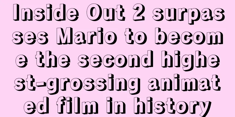 Inside Out 2 surpasses Mario to become the second highest-grossing animated film in history
