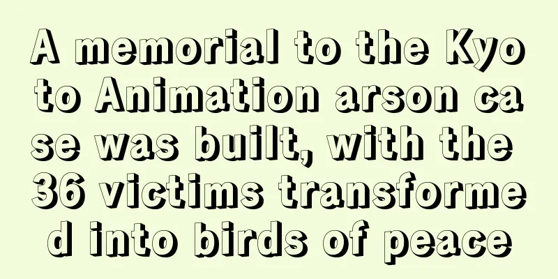 A memorial to the Kyoto Animation arson case was built, with the 36 victims transformed into birds of peace
