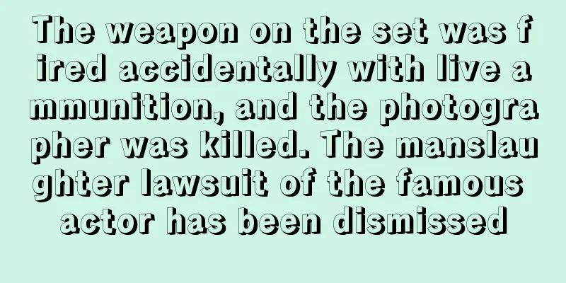 The weapon on the set was fired accidentally with live ammunition, and the photographer was killed. The manslaughter lawsuit of the famous actor has been dismissed