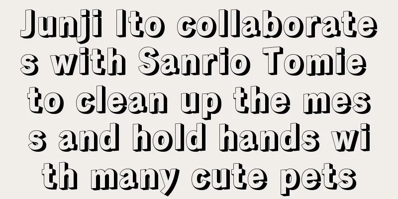 Junji Ito collaborates with Sanrio Tomie to clean up the mess and hold hands with many cute pets
