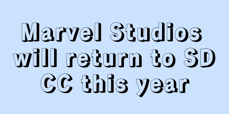 Marvel Studios will return to SDCC this year