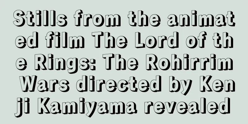 Stills from the animated film The Lord of the Rings: The Rohirrim Wars directed by Kenji Kamiyama revealed