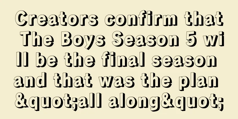 Creators confirm that The Boys Season 5 will be the final season and that was the plan "all along"
