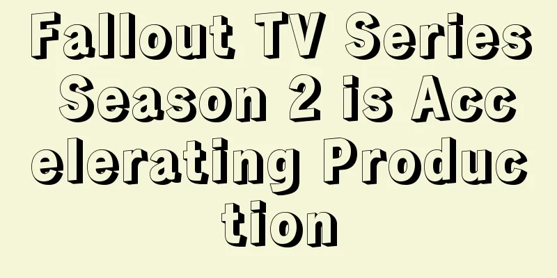 Fallout TV Series Season 2 is Accelerating Production
