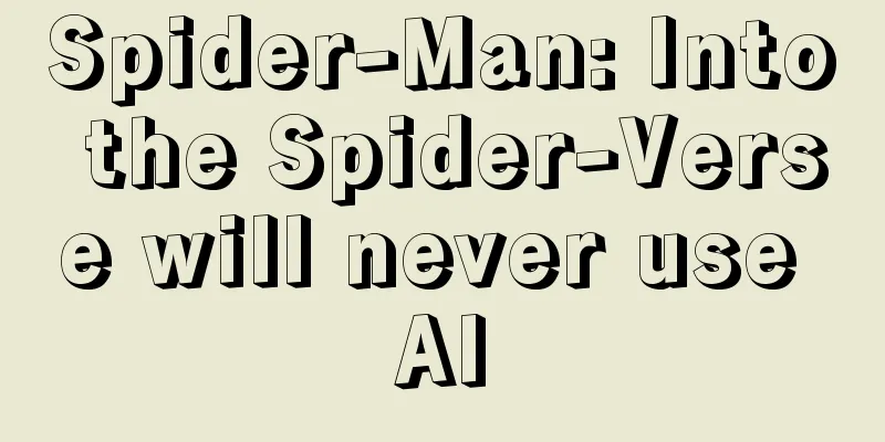 Spider-Man: Into the Spider-Verse will never use AI