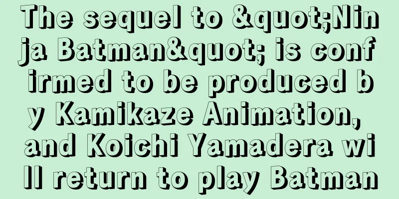 The sequel to "Ninja Batman" is confirmed to be produced by Kamikaze Animation, and Koichi Yamadera will return to play Batman