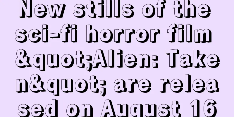 New stills of the sci-fi horror film "Alien: Taken" are released on August 16