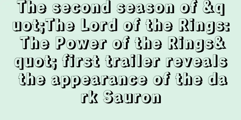 The second season of "The Lord of the Rings: The Power of the Rings" first trailer reveals the appearance of the dark Sauron