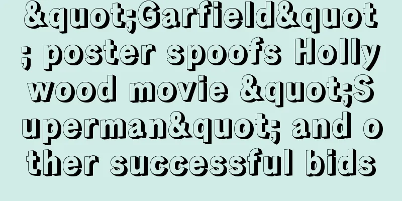 "Garfield" poster spoofs Hollywood movie "Superman" and other successful bids