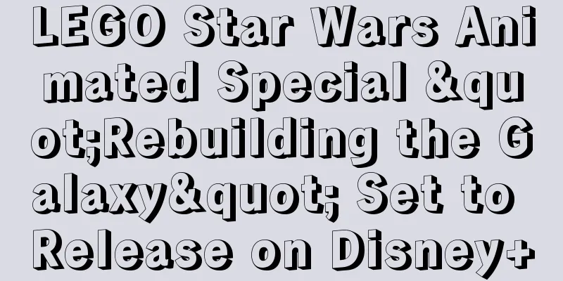 LEGO Star Wars Animated Special "Rebuilding the Galaxy" Set to Release on Disney+