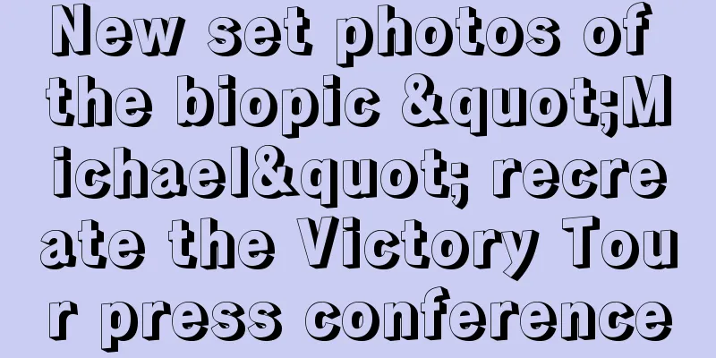 New set photos of the biopic "Michael" recreate the Victory Tour press conference