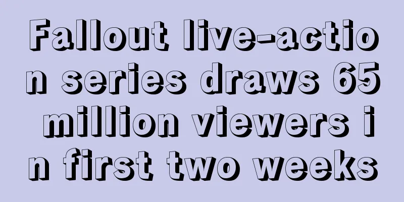 Fallout live-action series draws 65 million viewers in first two weeks