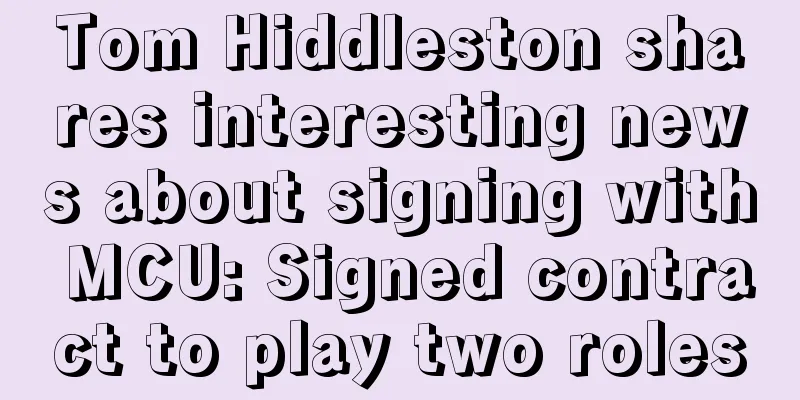 Tom Hiddleston shares interesting news about signing with MCU: Signed contract to play two roles