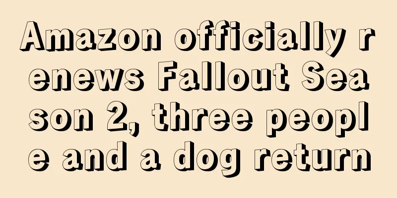 Amazon officially renews Fallout Season 2, three people and a dog return